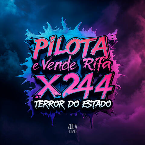 Pilota e Vende Rifa X 244 Terror do Estado album art