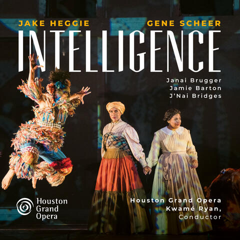 Jake Heggie: Intelligence, Act One, Elizabeth Aria. Look me in the eye album art
