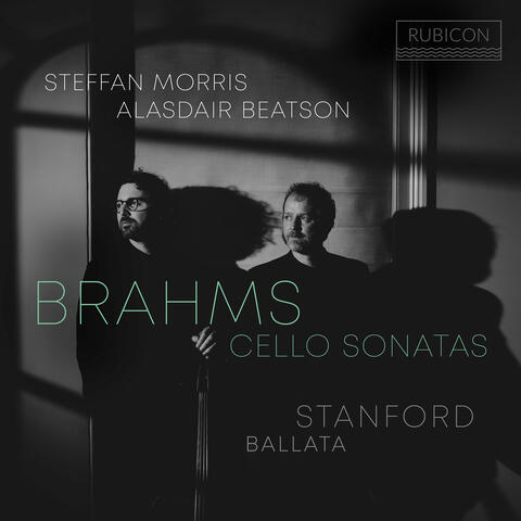 Brahms: Cello Sonatas - Stanford: Ballata album art