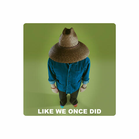 Like We Once Did album art