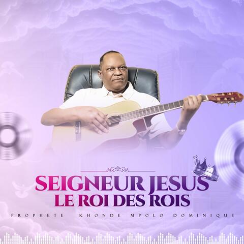 Seigneur Jesus Christ le roi des rois album art