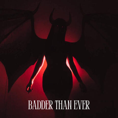 Badder Than Ever album art