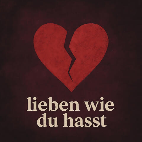 Lieben wie du hasst album art