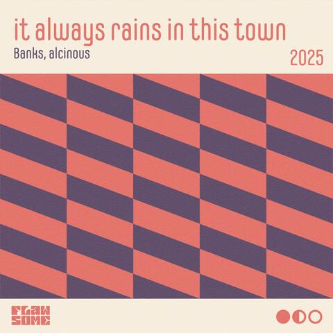 it always rains in this town album art