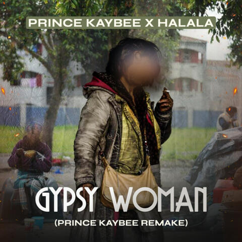 Gypsy Woman (Prince Kaybee Remake) album art