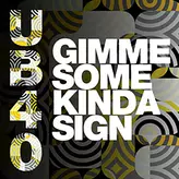 Image of Gimme Some Kinda Sign