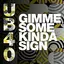 Gimme Some Kinda Sign