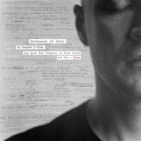 Darkness at Dawn (An East End Tragedy in Four Acts) Act One - Love album art
