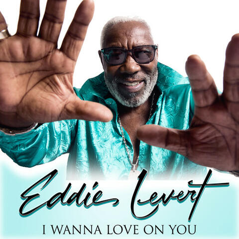 Eddie Levert-I Wanna Love On You (Radio Remix) album art