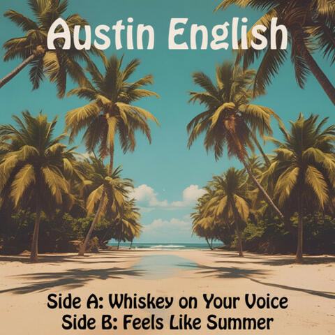 Whiskey on Your Voice/Feels Like Summer album art