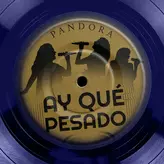Image of Ay Qué Pesado