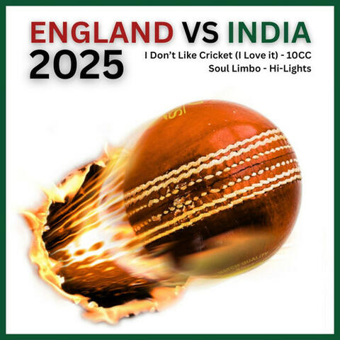 England vs India 2025 / I Don't Like Cricket (I Love It) album art