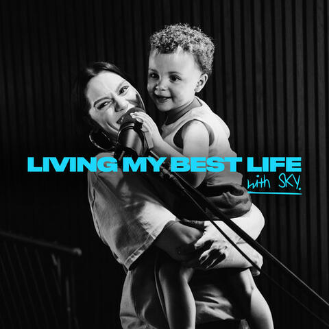 Living My Best Life (With special guest Sky) album art