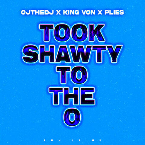 Took Shawty To The O album art