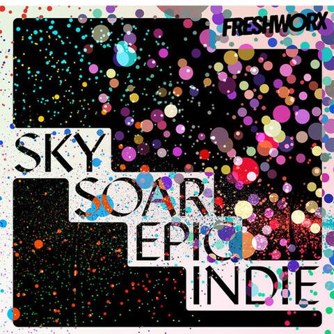 SKY SOAR EPIC INDIE - inspirational, raw, epic album art