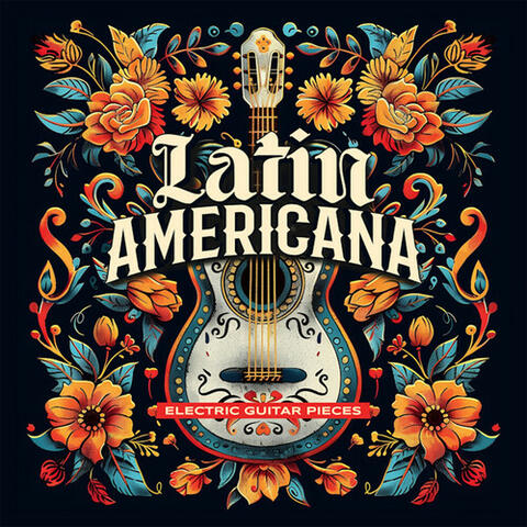 Electric Guitar Pieces - Latin Americana album art