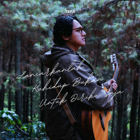 Lancarkanlah, Kuhidup Bukan Untuk Diriku Saja album art