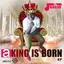 A King is Born