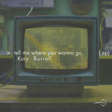 Tell Me Where You Wanna Go album art