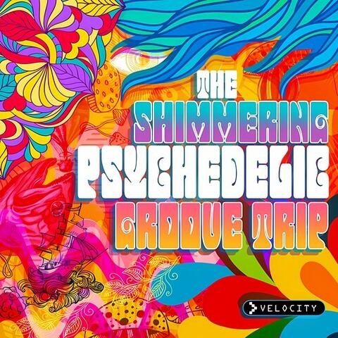 The Shimmering Psychedelic Groove Trip album art