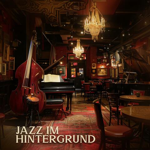 Jazz im Hintergrund – Entspannende Balladensammlung für Café, Restaurant, Museum, Wartezimmer und Hotellobby album art