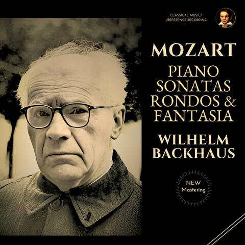 Mozart: Piano Sonatas, Rondos & Fantasia by Wilhelm Backhaus album art