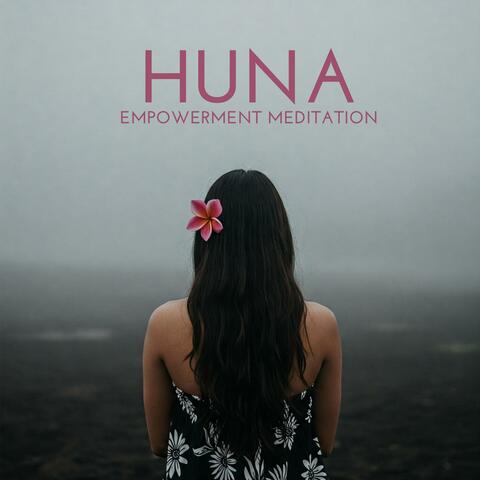 Huna Empowerment Meditation: Hawaiian Healing Power and Energy album art