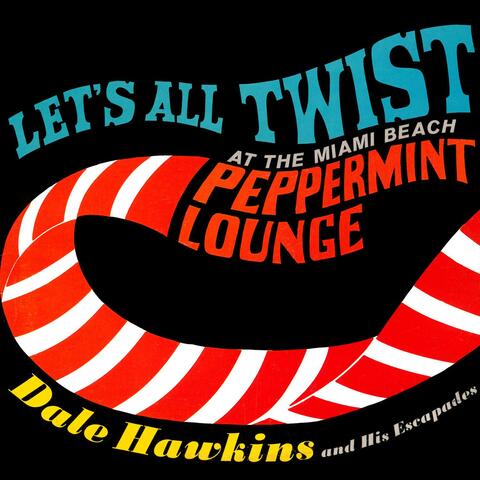 Let's All Twist at the Miami Beach Peppermint Lounge album art