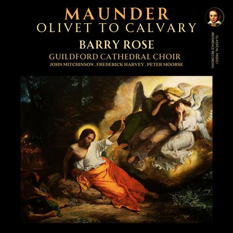 Maunder: Olivet to Calvary by Barry Rose album art