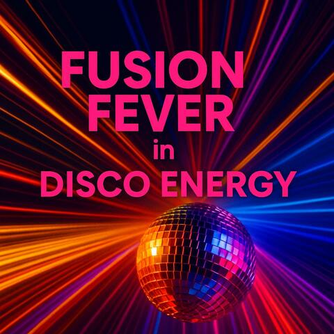 Fusion Fever in Disco Energy album art
