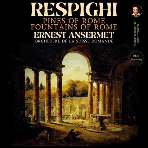 Respighi: Pines of Rome, Fountains of Rome by Ernest Ansermet album art