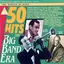 50 Hits From The Big Band Era