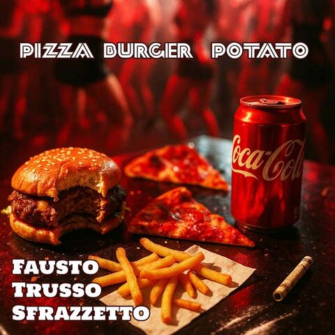 Pizza, Burger, Potato album art