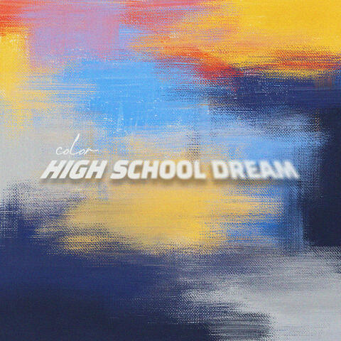 HIGH SCHOOL DREAM album art