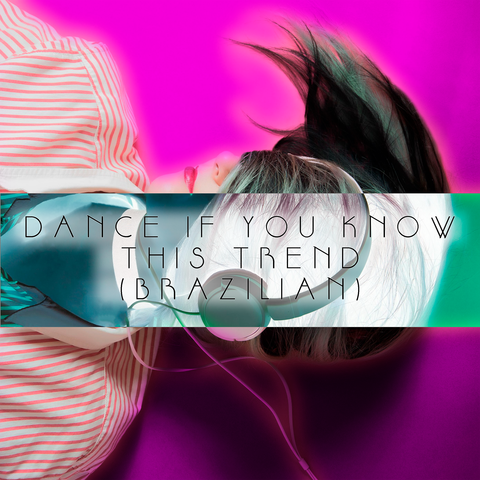 DANCE IF YOU KNOW THIS TREND (BRAZILIAN) album art
