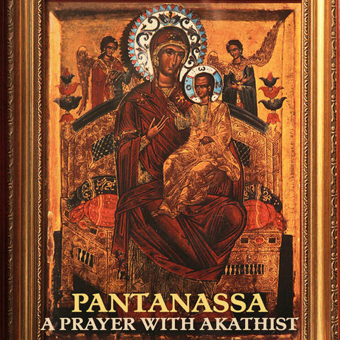 Pantanassa. A Prayer with Akathist to the Mother of God (Η παράκληση με τον ακάθιστο προς την εικόνα της Παναγίας Παντάνασσα) album art