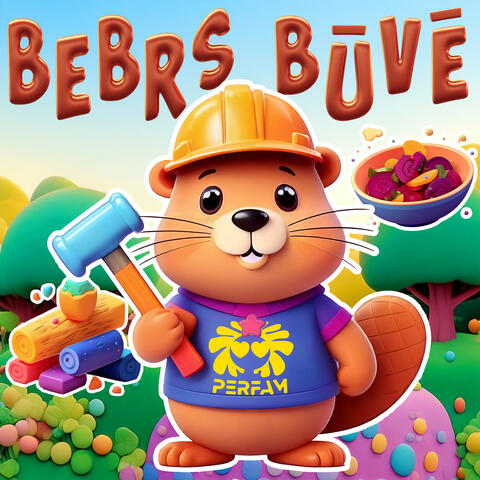 Bebrs Būvē album art