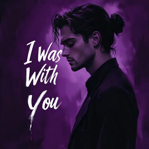 I Was with You album art
