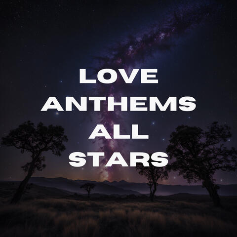 Love Anthems - All Stars album art