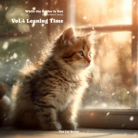 집사가 외출한 사이: 고양이 앰비언트 - Vol.4 Leaning Time(While the Butler Is Out: Cat Ambient Series - Vol.10 Leaning Time) album art