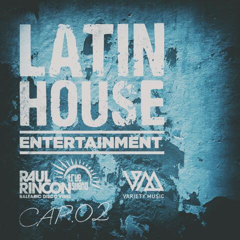Raul Rincon Pres. Latin House Entertainment, Cap.02 album art