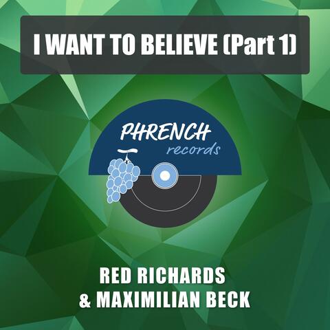 I Want to Believe, Pt. 1 album art