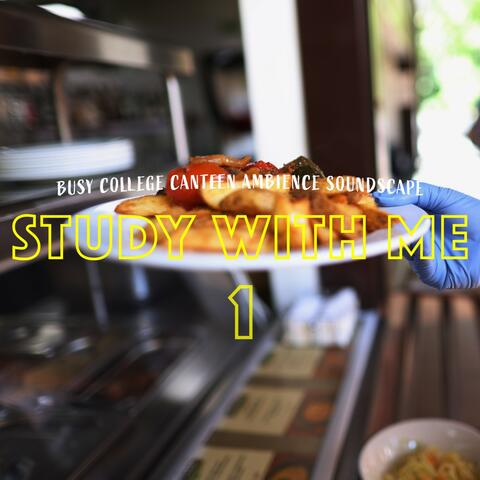 Study with Me: Busy College Canteen Ambience Soundscape album art