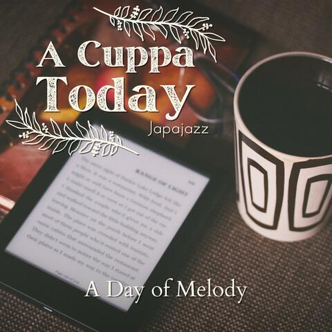 A Cuppa Today - A Day of Melody album art
