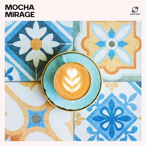 Mocha Mirage album art