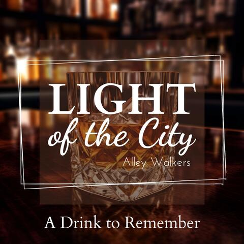 Light of the City - A Drink to Remember album art