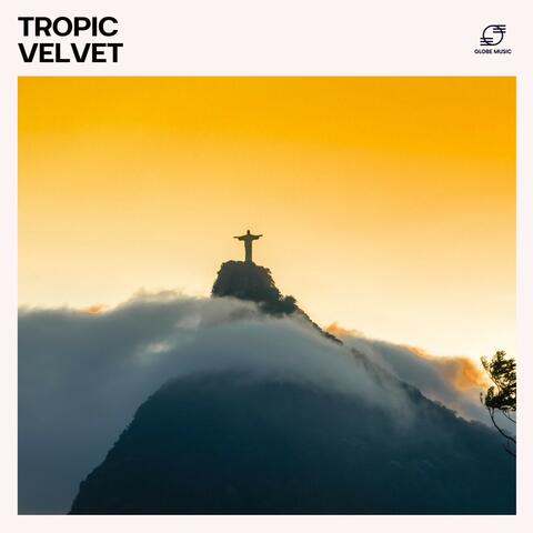Tropic Velvet: Bossa Nova Background Music album art