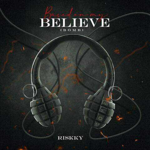 Based on My Believe (Bomb) album art