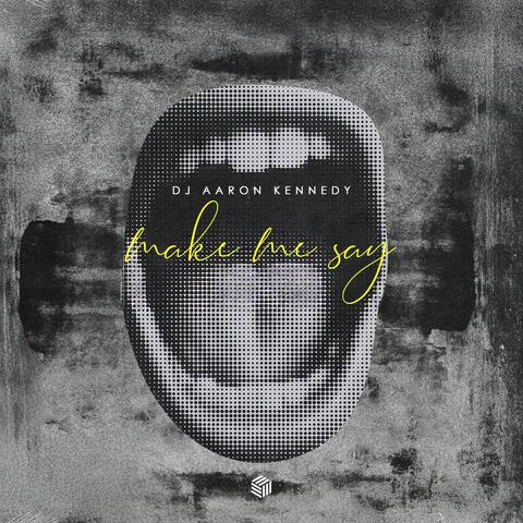 Make Me Say album art