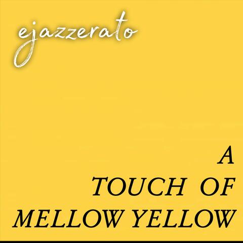 A Touch of Mellow Yellow album art